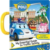 Robocar Poli: My Essential Guide To Traffic Safety