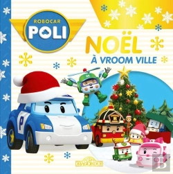 Bertrand.pt - Robocar Poli : Noël À Vroom Ville