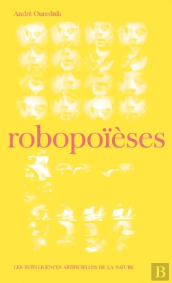 Bertrand.pt - Robopoieses - Les Intelligences Artificielles D