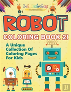 Bertrand.pt - Robot Coloring Book 2! A Unique Collection Of Coloring Pages For Kids