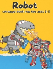 Robot Coloring Book For Kids Ages 2-5