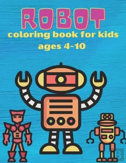 Bertrand.pt - Robot Coloring Book For Kids Ages 4-10