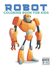 Robot Coloring Book For Kids Ages 4-8