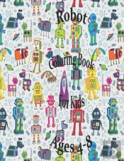 Robot Coloring Book For Kids Ages 4-8