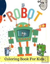 Robot Coloring Book For Kids