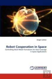 Robot Cooperation In Space