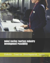 Robot Excites Tourism Industry Development Possibility