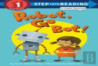 Robot, Go Bot! (Step Into Reading Comic Reader)