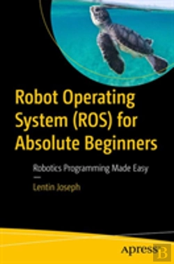 Bertrand.pt - Robot Operating System (Ros) For Absolute Beginners