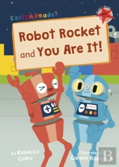 Robot Rocket And You Are It!