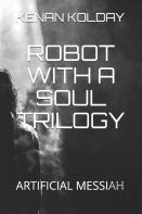 Robot With A Soul Trilogy