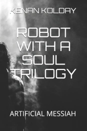 Robot With A Soul Trilogy