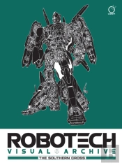 Robotech Visual Archive: The Southern Cross