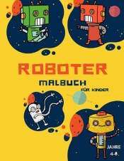 Roboter-Malbuch Fur Kinder Im Alter Von 4-8 Jahren