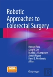 Robotic Approaches To Colorectal Surgery