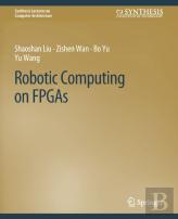 Robotic Computing On Fpgas