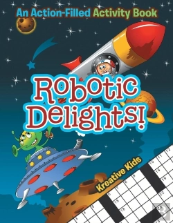 Bertrand.pt - Robotic Delights! An Action-Filled Activity Book