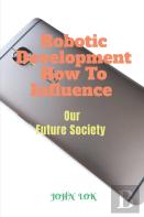 Robotic Development How To Influence