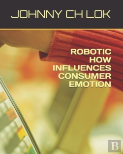 Bertrand.pt - Robotic How Influences Consumer Emotion