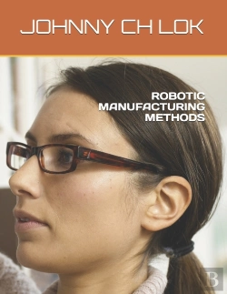 Bertrand.pt - Robotic Manufacturing Methods