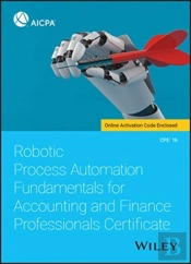 Robotic Process Automation Fundamentals For Accounting And Finance Professionals Certificate