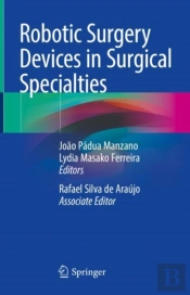 Robotic Surgery Devices In Surgical Specialties