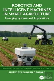 Robotics And Intelligent Machines In Smart Agriculture