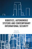 Robotics, Autonomous Systems And Contemporary International Security