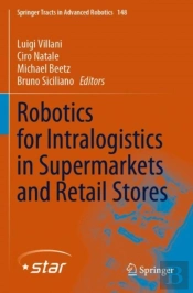 Robotics For Intralogistics In Supermarkets And Retail Stores