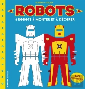 Robots ; 6 Robots À Monter Et À Décorer