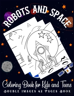 Bertrand.pt - Robots And Space Coloring Book For Kids And Teens Double Images 42 Pages Book
