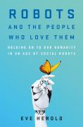 Robots And The People Who Love Them