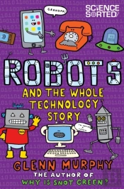 Robots And The Whole Technology Story