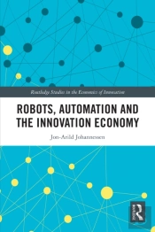 Robots, Automation And The Innovation Economy