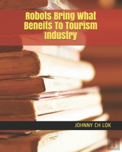 Bertrand.pt - Robots Bring What Beneits To Tourism Industry