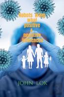 Robots Bring What Positive &Amp; Negative Influences