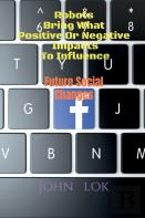 Robots Bring What Positive Or Negative Impacts To Influence