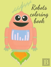 Robots Coloring Book