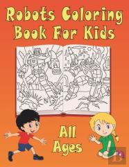 Robots Coloring Book For Kids