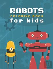 Robots Coloring Book For Kids