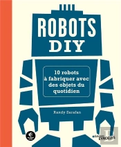 Robots Diy : 10 Robots À Fabriquer Avec Des Objets Du Quotidien