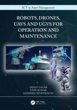 Robots, Drones, Uavs And Ugvs For Operation And Maintenance