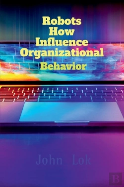 Bertrand.pt - Robots How Influence Organizational