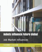 Robots Influence Future Global