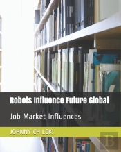 Robots Influence Future Global