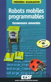 Robots Mobiles Programmables + Cd Rom - Techniques Avancees