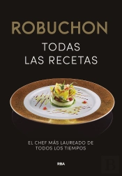Robuchon. Todas Las Recetas