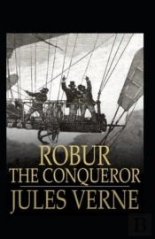 Robur The Conqueror Annotated