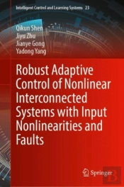 Robust Adaptive Control Of Nonlinear Interconnected Systems With Input Nonlinearities And Faults