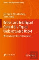 Robust And Intelligent Control Of A Typical Underactuated Robot